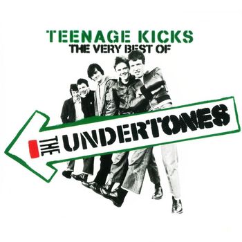 The Undertones - Teenage Kicks - The Very Best of The Undertones