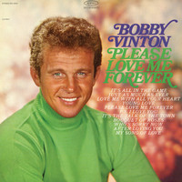 Bobby Vinton - Please Love Me Forever