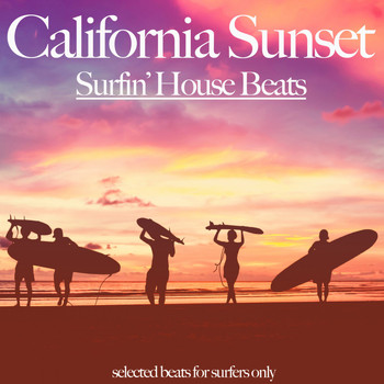 Various Artists - California Sunset (Surfin' House Beats)