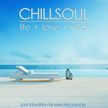 Various Artists - Chill Soul (Life + Love+ Relax)