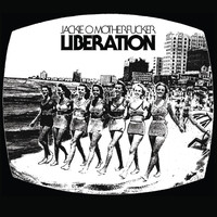 Jackie O Motherfucker - Liberation