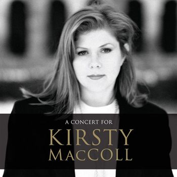 Various Artists - A Concert for Kirsty MacColl (Live)