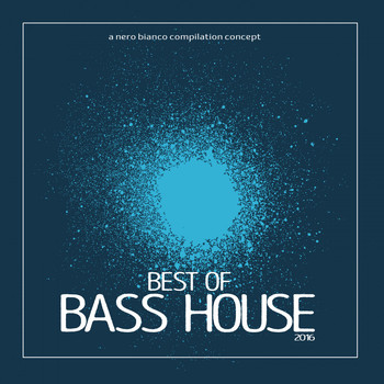 Various Artists - Best of Bass House 2016