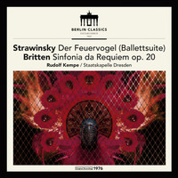 Staatskapelle Dresden & Rudolf Kempe - Stravinsky: The Firebird (Ballet Suite) - Britten: Sinfonia da Requiem, Op. 20