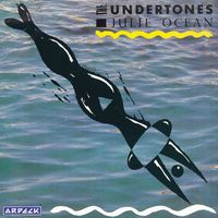 The Undertones - Julie Ocean