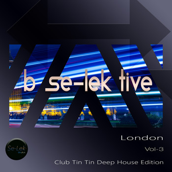 Various Artists - B Se-Lek Tive London, Vol. 3
