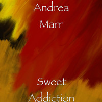 Andrea Marr - Sweet Addiction