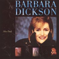 Barbara Dickson - After Dark (Live)