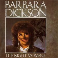 Barbara Dickson - The Right Moment (1992 Version Art Track)