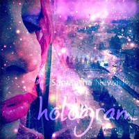 SAMANTHA NEWARK - Hologram