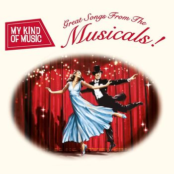 Various Artists - My Kind of Music: Great Songs from the Musicals!