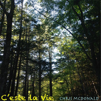 Chris McDonald - C'este la vie