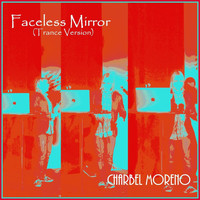 Charbel Moreno - Faceless Mirror (Trance Version)