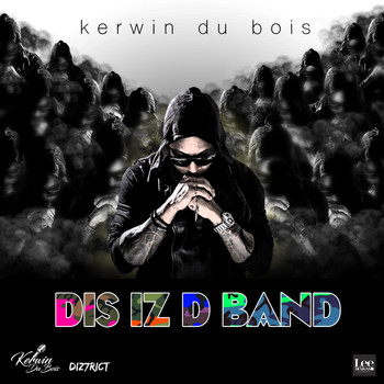 Kerwin Du Bois - Dis Iz D Band