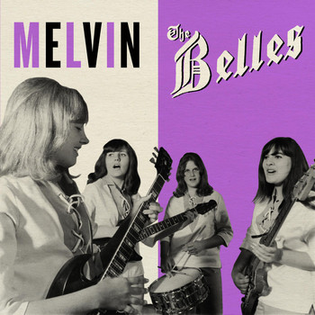 The Belles - Melvin