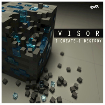 Visor - I Create I Destroy