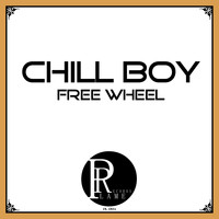Chill Boy - Free Wheel