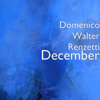 Domenico Walter Renzetti - December
