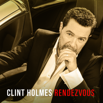 Clint Holmes - Rendezvous