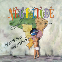 Negritude Junior - Nosso Ninho
