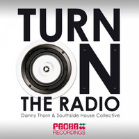 Danny Thorn, Southside House Collective - Turn on the Radio