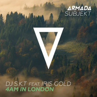 DJ S.K.T feat. Iris Gold - 4AM In London