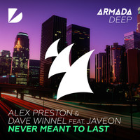 Alex Preston & Dave Winnel feat. Javeon - Never Meant To Last