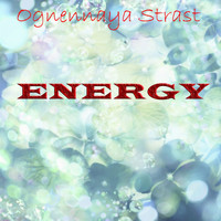 Ognennaya Strast - Energy