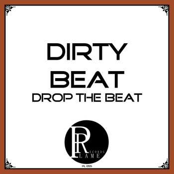 Dirty Beat - Drop the Beat