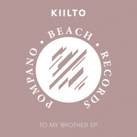 Kiilto - To My Brother EP