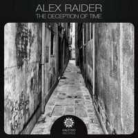 Alex Raider - The Deception Of Time