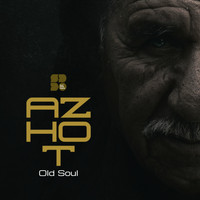 Azhot - Old Soul