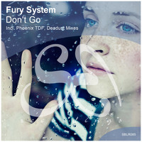 Fury System - Don't Go
