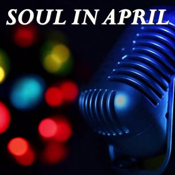 Various Artists - Soul In April