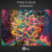 Fish Fugue - Ataraxia