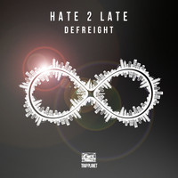 DeFreight - Hate2Late
