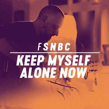 Fink - Keep Myself Alone Now