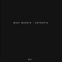 Maxi Madrid - Entropia