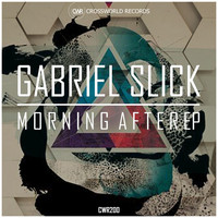 Gabriel Slick - Morning After EP