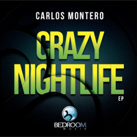 Carlos Montero - Crazy Nightlife