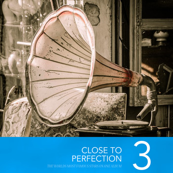 Various Artists - Close To Perfection, Vol. 3