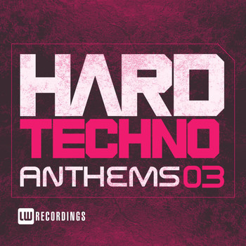 Various Artists - Hard Techno Anthems, Vol. 03