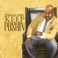 Keith "wonderboy" Johnson - Keep Pushin - Single