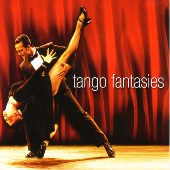 Various Artists - Tango Fantasies