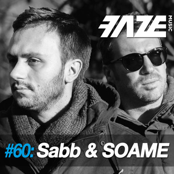 Sabb & SOAME - Faze #60: Sabb & SOAME