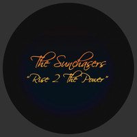 The Sunchasers - Rise 2 the Power