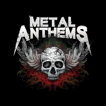 Various Artists - Metal Anthems (Explicit)