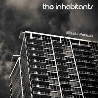 The Inhabitants - Blissful Pursuits