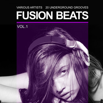 Various Artists - Fusion Beats (20 Underground Grooves), Vol. 1