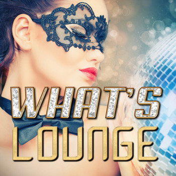 Various Artists - What's Lounge